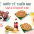 Tưng bừng mừng Tết Thiếu nhi, ShopeeFood mang siêu tiệc về tận nhà bạn
